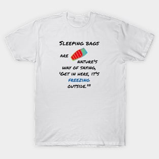 Camping - Sleeping Bags, Nature’s Way. T-Shirt